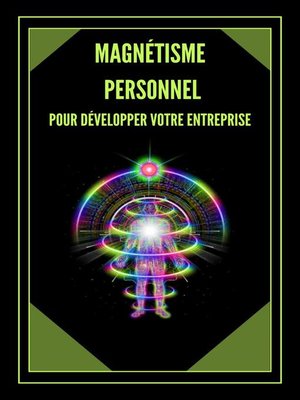 cover image of Magnétisme Personnel Pour Développer Votre Entreprise!